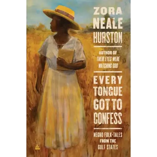 Every Tongue Got to Confess: Negro Folk-Tales from the Gulf States