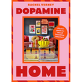 Dopamine Home: A Bold Guide to Mood-Boosting Interiors