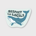Respect The Locals Whale Sticker