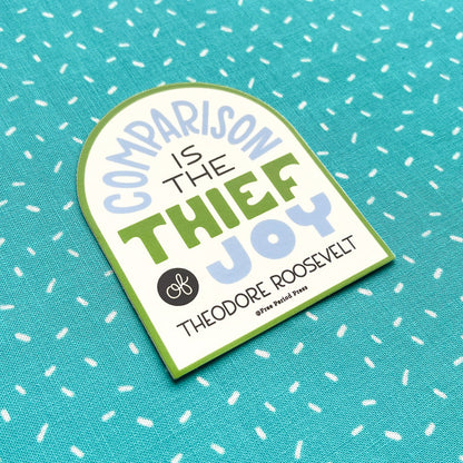 Comparison Is The Thief of Joy Vinyl Decal Sticker