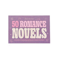 50 Romance Novels: A Checklist of Swoon-Worthy Stories to Explore the Genre