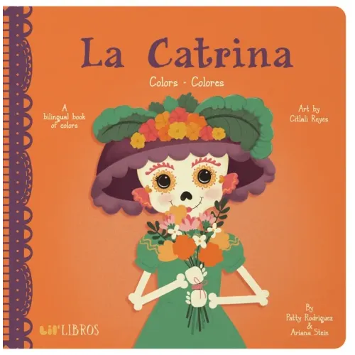 La Catrina: Colors / Colores: A Bilingual Book of Colors