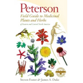 Peterson Field Guide to Medicinal Plants & Herbs of Eastern & Central N. America: Third Edition