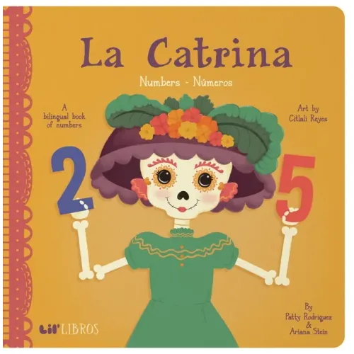 La Catrina: Numbers / Números: A Bilingual Book of Numbers