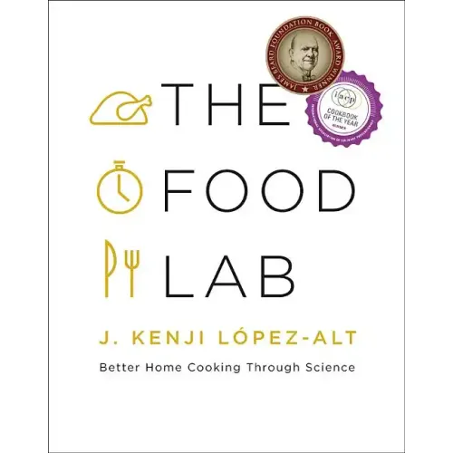 The Food Lab: Better Home Cooking Through Science