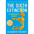 The Sixth Extinction (10th Anniversary Edition): An Unnatural History