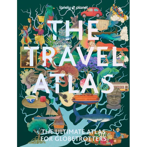 Lonely Planet the Travel Atlas