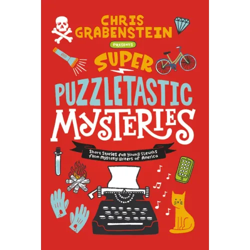 Super Puzzletastic Mysteries: Short Stories for Young Sleuths from Mystery Writers of America