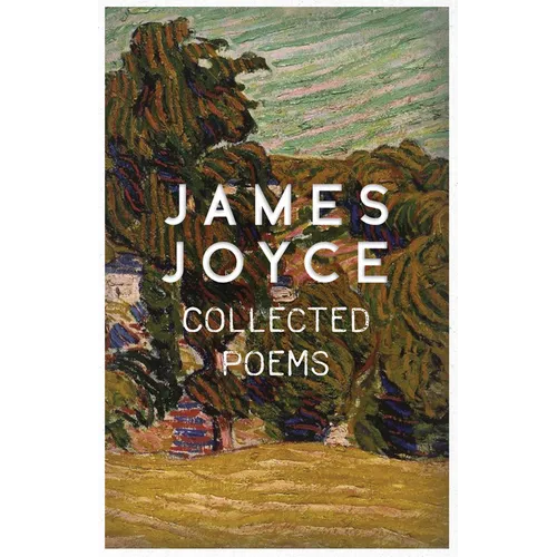 James Joyce - Collected Poems
