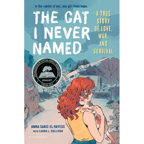 The Cat I Never Named: A True Story of Love, War, and Survival