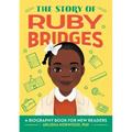 The Story of Ruby Bridges: An Inspiring Biography for Young Readers