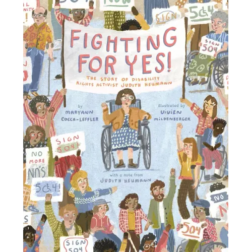 Fighting for Yes!: The Story of Disability Rights Activist Judith Heumann