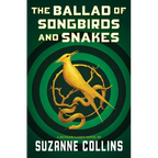 The Ballad of Songbirds and Snakes (a Hunger Games Novel) - Hardcover