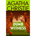Dumb Witness: A Hercule Poirot Mystery: The Official Authorized Edition