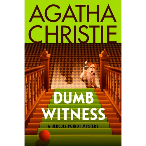 Dumb Witness: A Hercule Poirot Mystery: The Official Authorized Edition