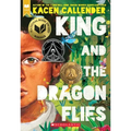 King and the Dragonflies