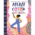 Ablaze with Color: A Story of Painter Alma Thomas