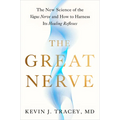 The Great Nerve: The New Science of the Vagus Nerve and How to Harness Its Healing Reflexes