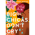 Big Chicas Don't Cry