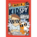 Mac Cracks the Code (Mac B., Kid Spy #4): Volume 4