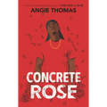 Concrete Rose: A Printz Honor Winner
