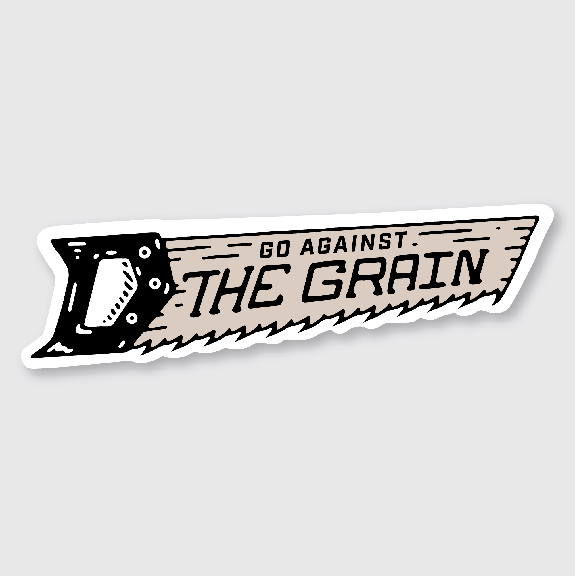 Go Against The Grain Sticker