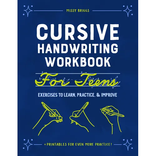 Cursive Handwriting Workbook for Teens: Exercises to Learn, Practice, and Improve