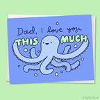 Octopus Mom or Dad Card "Love you THIS MUCH!"