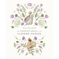 The Complete Book of the Flower Fairies