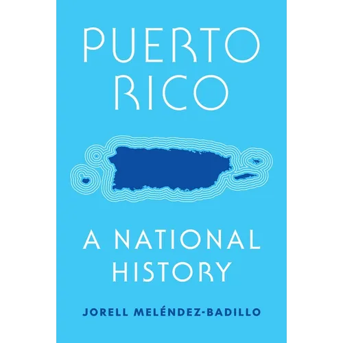 Puerto Rico: A National History