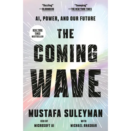 The Coming Wave: Ai, Power, and Our Future
