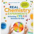 Real Chemistry Experiments: 40 Exciting Steam Activities for Kids