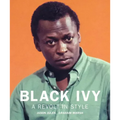 Black Ivy: A Revolt in Style