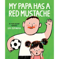 My Papa Has a Red Mustache