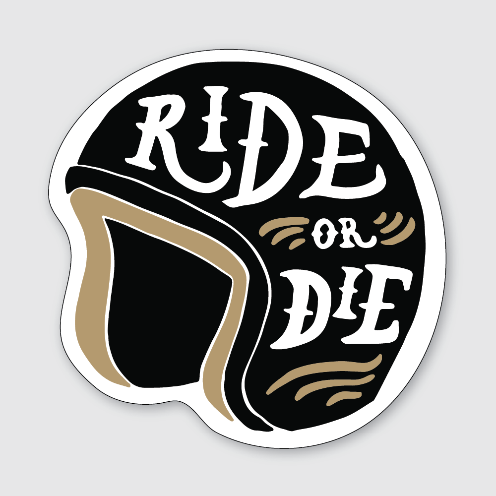 Ride or Die Sticker
