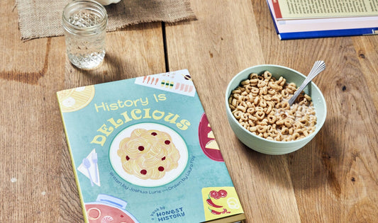History Is Delicious: A Book by Honest History
