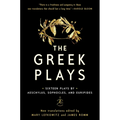 The Greek Plays: Sixteen Plays by Aeschylus, Sophocles, and Euripides