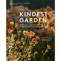 The Kindest Garden: A Practical Guide to Regenerative Gardening
