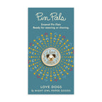 Love Dogs Enamel Pin
