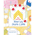 How We Share Cake