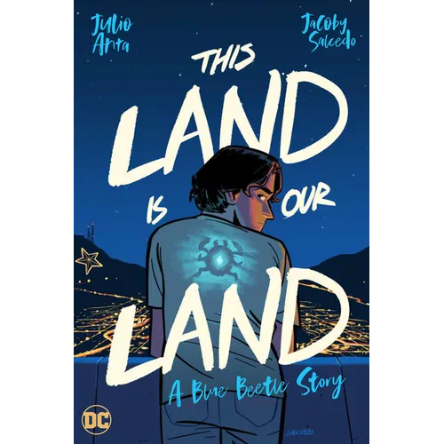 This Land Is Our Land: A Blue Beetle Story