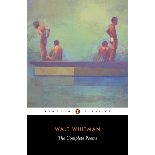 Walt Whitman: The Complete Poems