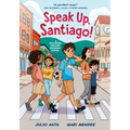 Speak Up, Santiago!: (A Hillside Valley Graphic Novel)