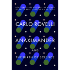 Anaximander: And the Birth of Science - Paperback