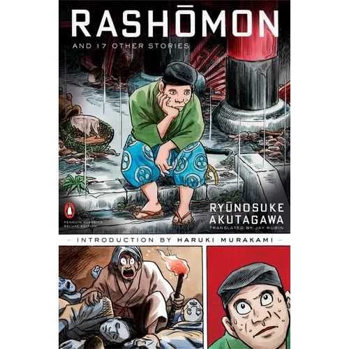 Rashomon and Seventeen Other Stories: (Penguin Classics Deluxe Edition)
