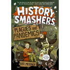 History Smashers: Plagues and Pandemics - Paperback