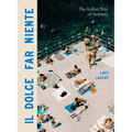 Il Dolce Far Niente: The Italian Way of Summer