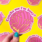 Concha See I'm Busy Pan Dulce Vinyl Sticker