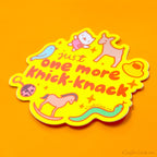 Just One More Knick-Knack Trinket Collector Vinyl Sticker
