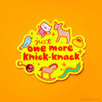 Just One More Knick-Knack Trinket Collector Vinyl Sticker